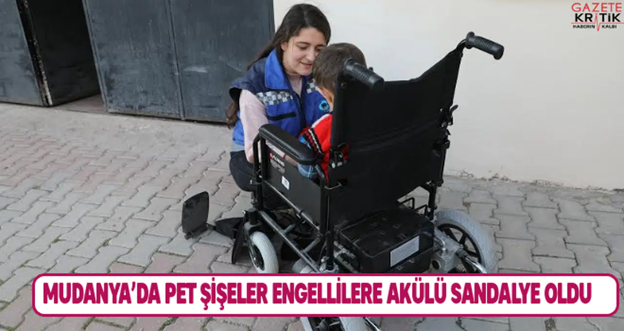 MUDANYA'DA PET ŞİŞELER ENGELLİLERE AKÜLÜ SANDALYE OLDU