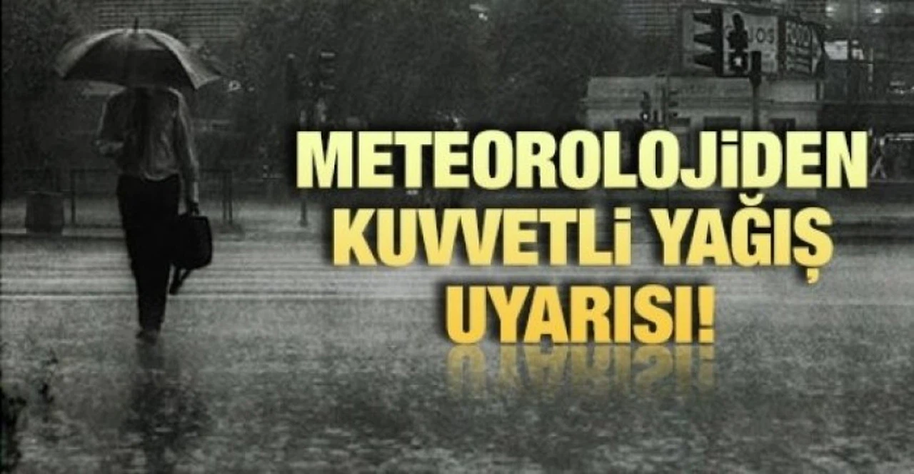 Meteoroloji'den sağanak yağış uyarısı