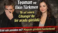 Teoman ve Ekin Türkmen 16 yıl sonra Cihangir’de bir arada görüntülendi