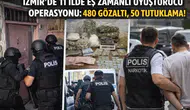 İzmir'de 11 ilde eş zamanlı uyuşturucu operasyonu: 480 gözaltı, 50 tutuklama!