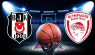 Beşiktaş – Olympiakos Basketbol Maçı Bu Akşam! Saat Kaçta, Hangi Kanalda?