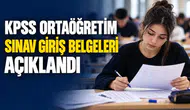 2026 KPSS Ortaöğretim Sınav Giriş Belgeleri Erişime Açıldı! ÖSYM Sınav Yeri Sorgulama Ekranı
