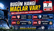 Bugün hangi maçlar var? 7 Ağustos 2026 maç programı, saatleri ve canlı yayın kanalları