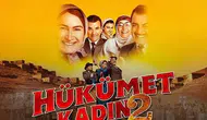 Hükümet Kadın 2 konusu nedir, oyuncuları kimler? Sermiyan Midyat imzalı filmin kadrosu