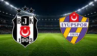Beşiktaş-Eyüpspor maçı ne zaman, saat kaçta, hangi kanalda? Muhtemel 11’ler belli oldu