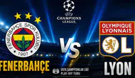 Fenerbahçe’nin Şampiyonlar Ligi play-off rakibi Lyon oldu! Fenerbahçe-Lyon maçı ne zaman, saat kaçta, hangi kanalda?