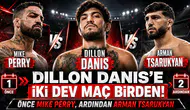 Dillon Danis’e iki dev maç birden! Önce Mike Perry, ardından Arman Tsarukyan