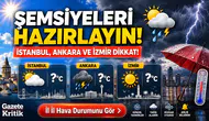 Bugün yağmur yağacak mı? İstanbul, Ankara ve İzmir’de sıcaklıklar kaç derece?