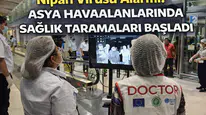 Nipah Virüsü Alarmı: Asya Havaalanlarında Sağlık Taramaları Başladı