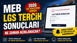 MEB LGS tercih sonuçları ne zaman açıklanacak? 2026 lise yerleştirme sonucu sorgulama ekranı