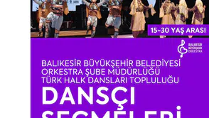 Balıkesir'de Türk Halk Dansları İçin Dansçı Seçmeleri Başlıyor!