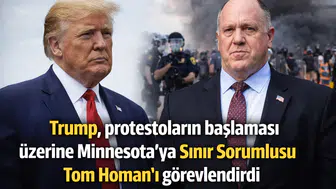 Trump, Minnesota'daki Protestolar Üzerine Sınır Çarı Tom Homan'ı Gönderiyor