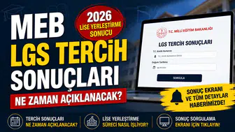 MEB LGS tercih sonuçları ne zaman açıklanacak? 2026 lise yerleştirme sonucu sorgulama ekranı