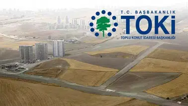 TOKİ 47 ilde 405 arsayı satışa çıkarıyor: Yüzde 25 peşinat, 48 ay vade