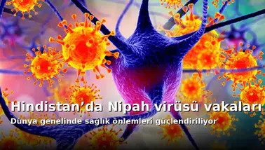 Hindistan’da Nipah Virüsü Vaka Sayısı Artıyor Dünya Sağlık Önlemleri Güçlendiriliyor
