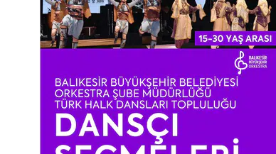 Balıkesir'de Türk Halk Dansları İçin Dansçı Seçmeleri Başlıyor!