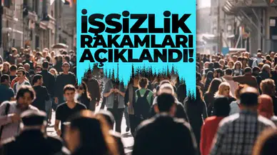 İşsizlik rakamları açıklandı