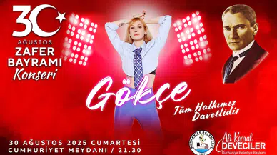Burhaniye'de 30 Ağustos Zafer Bayramı coşkusu Gökçe konseriyle doruğa çıkıyor!