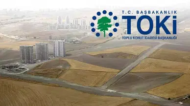 TOKİ 47 ilde 405 arsayı satışa çıkarıyor: Yüzde 25 peşinat, 48 ay vade