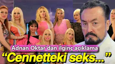 Adnan Oktar: Cennet seksinde insan zevkten kendini kaybeder