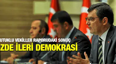 CHP'Lİ ÖZGÜR ÖZEL:CEZAEVLERİNİ İNCELEME KOMİSYONU TUTUKLU İNSAN HAKLARI SAVUNUCULARI RAPORU