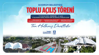 Bodrum'da Yeni Sosyal Alanların Açılışı İçin Büyük Tören 15 Ocak'ta Gerçekleşecek