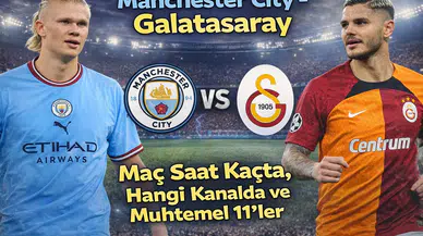 Manchester City – Galatasaray: Maç Saat Kaçta, Hangi Kanalda ve Muhtemel 11’ler