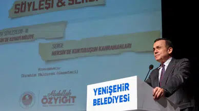 Mersin'de Kuvayı Milliye ve Kurtuluş Savaşının Kahramanları Anlatıldı