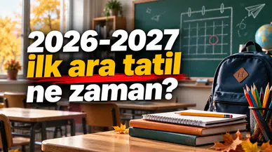 2026-2027 Sömestr (15 Tatil) ve İlk Ara Tatil Tarihleri Belli Oldu! Okullar Ne Zaman Tatil Olacak?