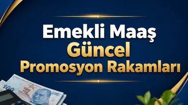 Emekliler İçin Promosyon Rakamları Güncellendi! Ekim 2026'da Hangi Banka Ne Kadar Ödeme Yapıyor?