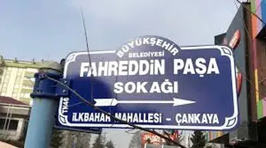 O sokağın adı Fahrettin Paşa oldu!