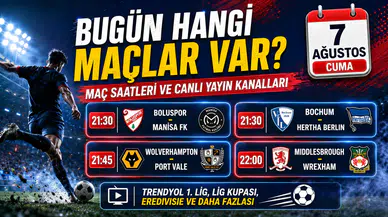 Bugün hangi maçlar var? 7 Ağustos 2026 maç programı, saatleri ve canlı yayın kanalları