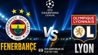 Fenerbahçe’nin Şampiyonlar Ligi play-off rakibi Lyon oldu! Fenerbahçe-Lyon maçı ne zaman, saat kaçta, hangi kanalda?