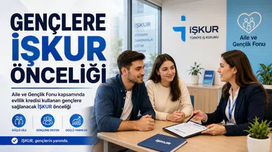 Evlilik kredisi alan gençlere İŞKUR’da öncelik verilecek
