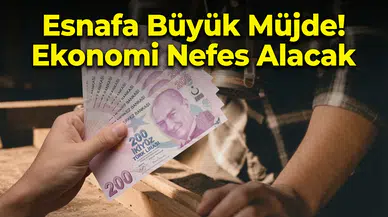 Esnafa Büyük Müjde: Kredi Limitleri ve Vadeler Artırıldı!