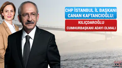 Canan Kaftancıoğlu : Kemal Kılıçdaroğlu Cumhurbaşkanı Adayı Olmalı!