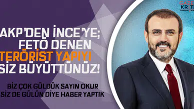 AKP, Muharrem İnce'ye Dedi ki; 'FETÖ'yü siz Büyüttünüz!
