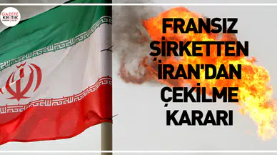 Fransız şirketten İran'dan çekilme kararı