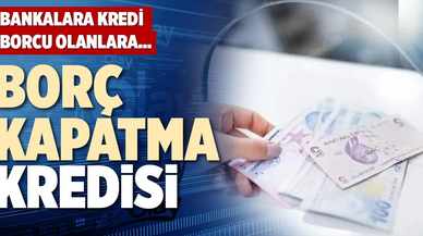 Garanti Bankası'ndan borç kapatma kredisi!