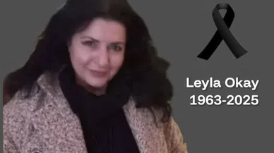 Leyla Okay neden öldü? Leyla Okay kimdir?