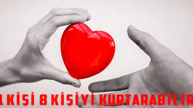 1 kişinin organları 8 kişiye umut olabilir (3-9 Kasım Organ Bağışı Haftası)