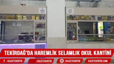 Tekirdağ'da Haremlik Selamlık Okul Kantini