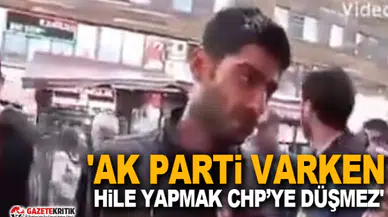 'AK Parti varken hile yapmak CHP’ye düşmez'