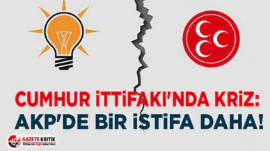 Cumhur İttifakı'nda kriz: AKP'de bir istifa daha!