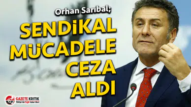 SENDİKAL MÜCADELE CEZA ALDI