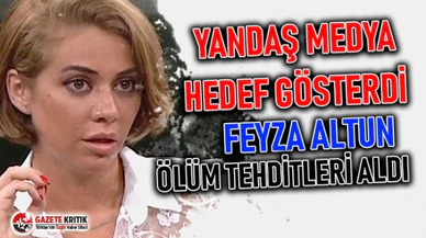 Yandaş medya hedef gösterdi, Feyza Altun ölüm tehditleri aldı