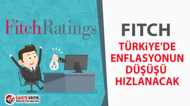 Fitch: Türkiye'de enflasyonun düşüşü hızlanacak