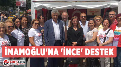 İmamoğlu'na 'İnce' destek