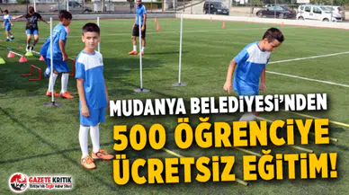 MUDANYA BELEDİYESİ’NDEN 500 ÖĞRENCİYE ÜCRETSİZ EĞİTİM