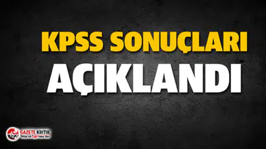 Son dakika! KPSS sonuçları açıklandı